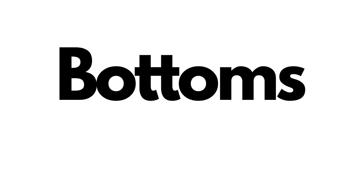 Bottoms